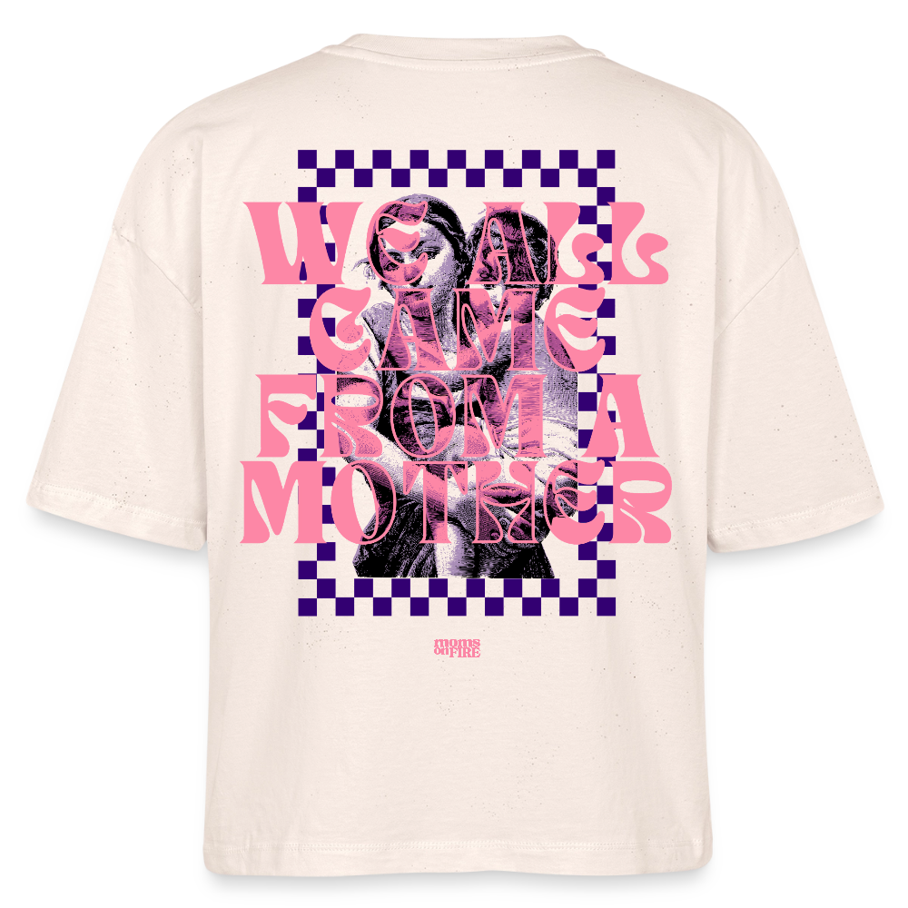 Boxy T-Shirt „We all came from a mother“ - Natur