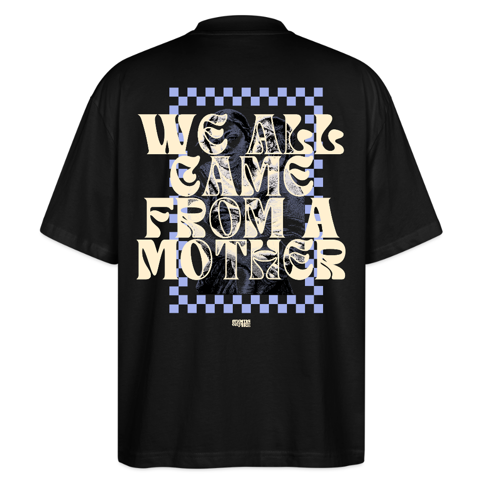 Oversized T-Shirt „we all came from a mother“ - Schwarz