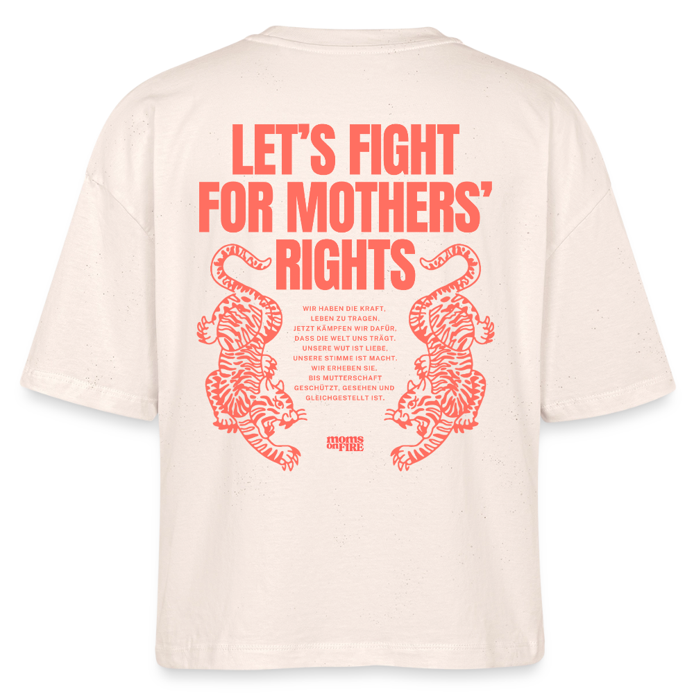 Organic Boxy T-Shirt „Let’s Fight for Mothers Rights“ - Natur