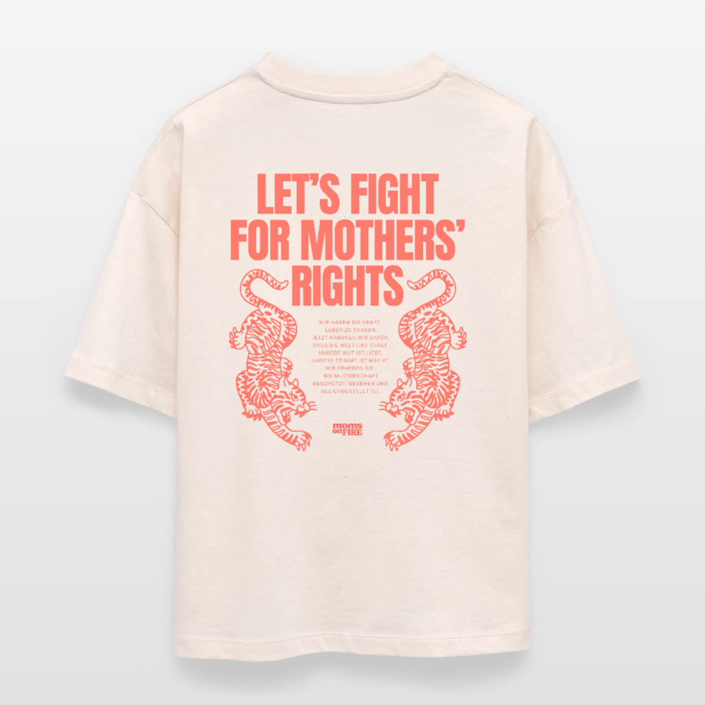 Organic Boxy T-Shirt „Let’s Fight for Mothers Rights“ - Naturroh