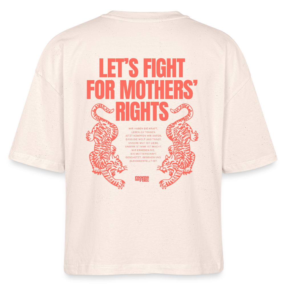 Organic Boxy T-Shirt „Let’s Fight for Mothers Rights“ - Naturroh