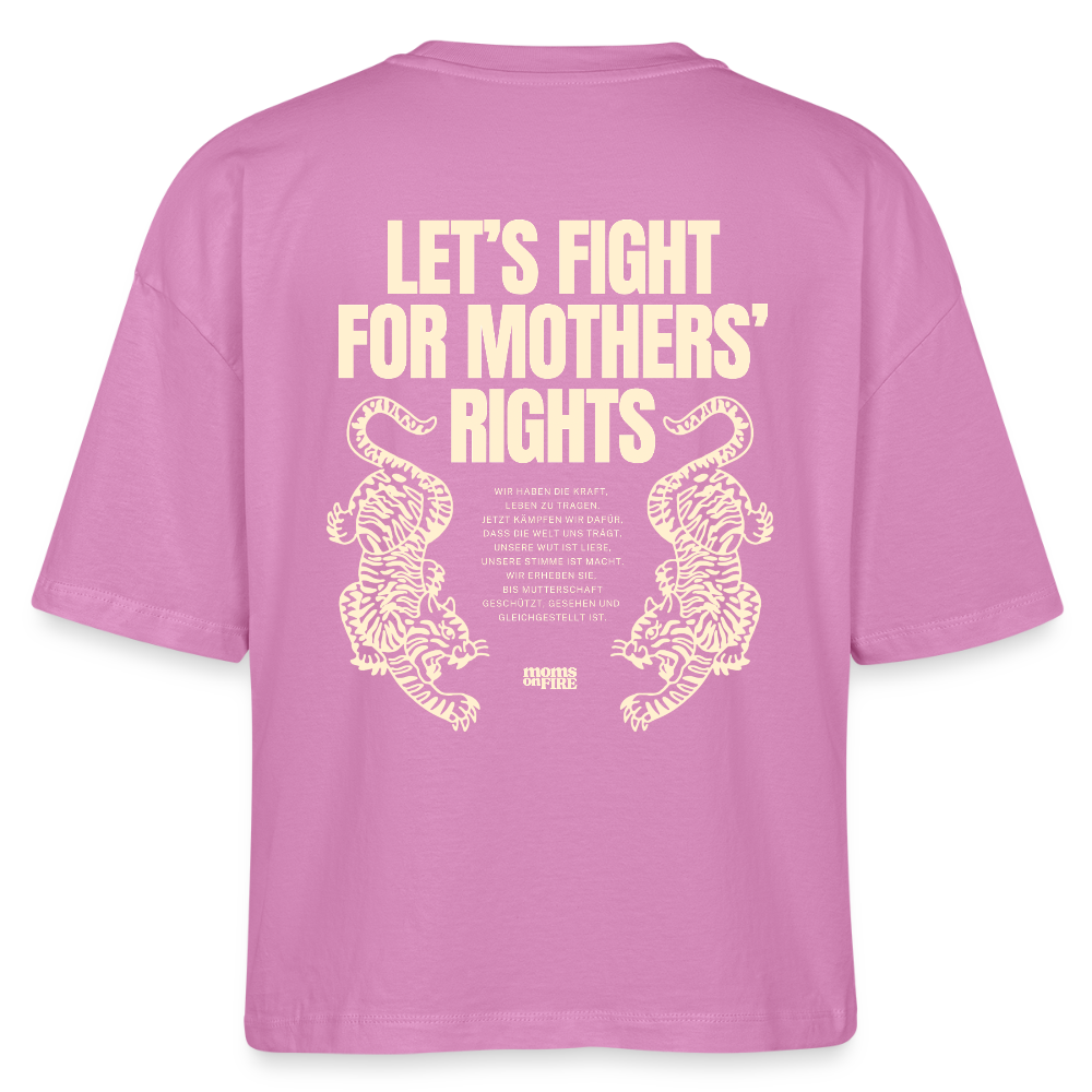 Organic Boxy T-Shirt „Let’s Fight for Mothers Rights“ - Pink