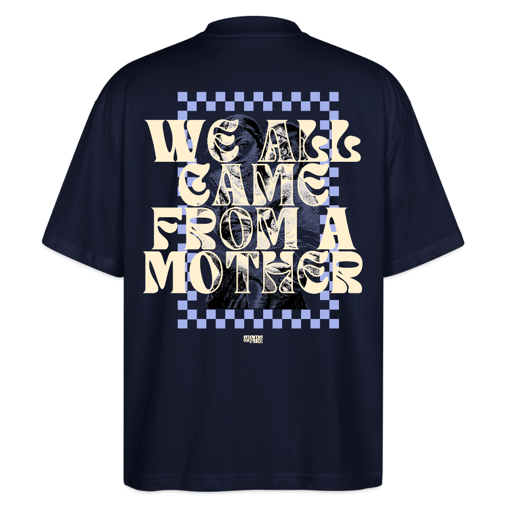 Oversized T-Shirt „we all came from a mother“ - Navy