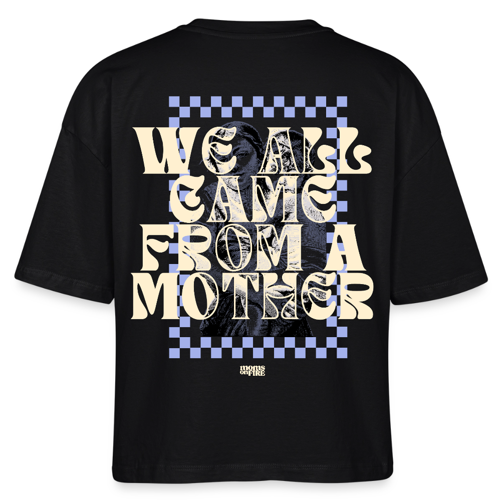Boxy T-Shirt „We all came from a mother“ - Schwarz