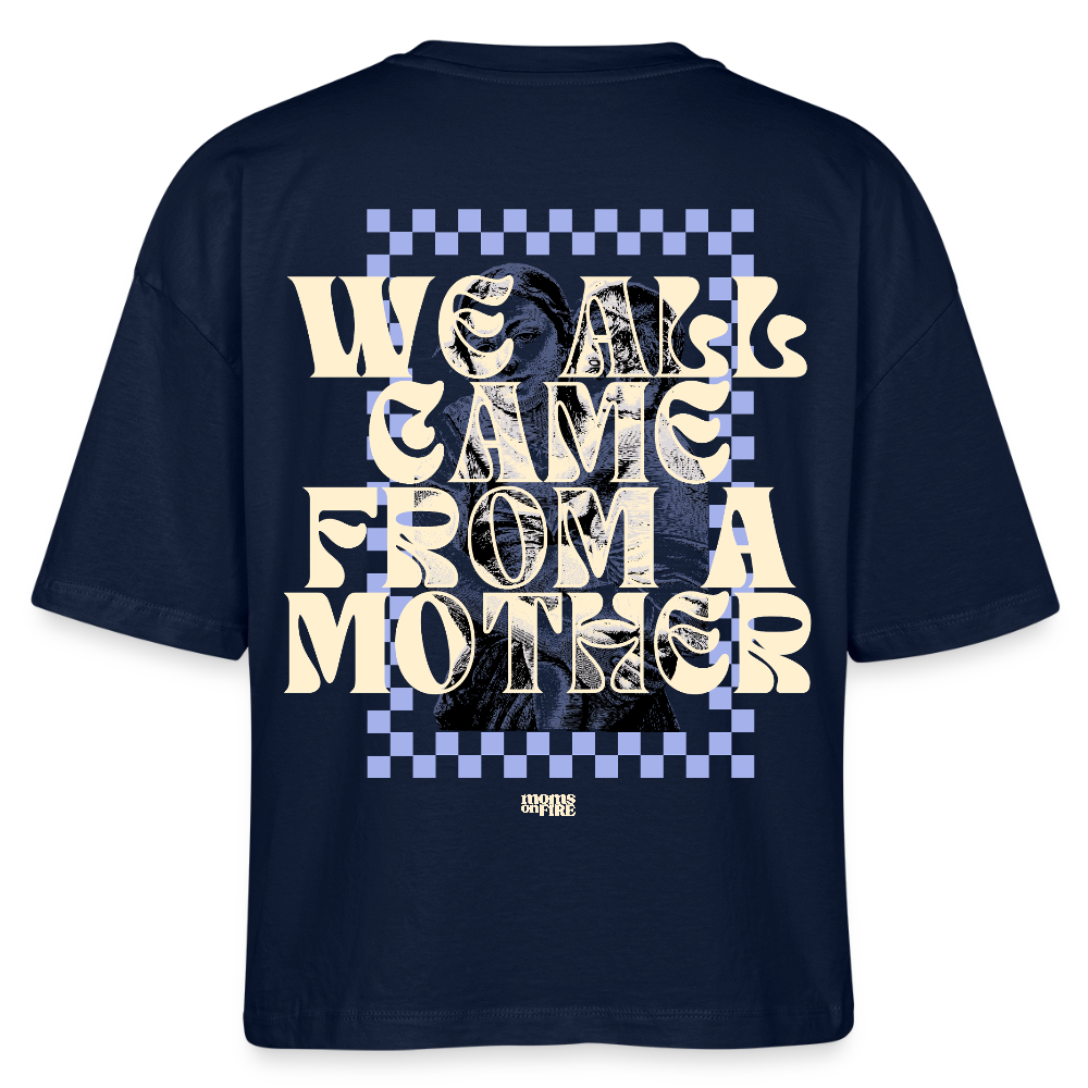 Boxy T-Shirt „We all came from a mother“ - Navy