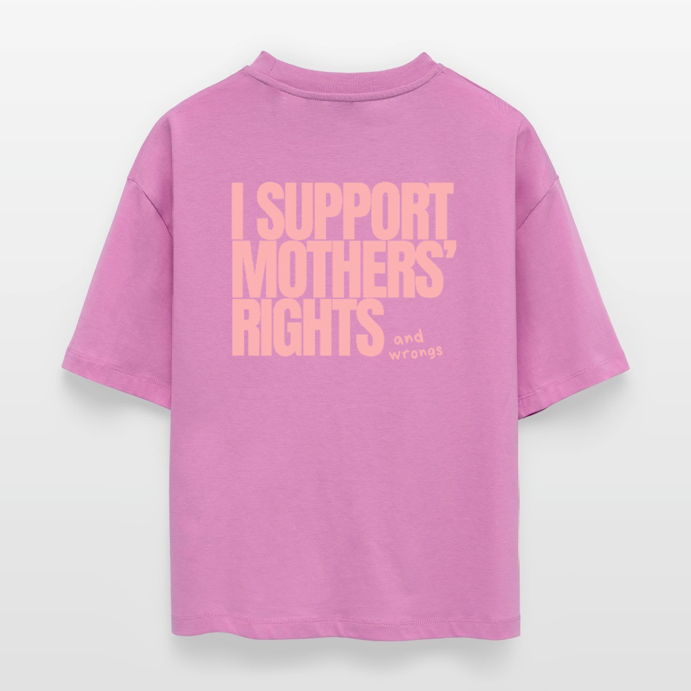 Organic Boxy T-Shirt „I Support Mothers Rights and wrongs“ - Pink