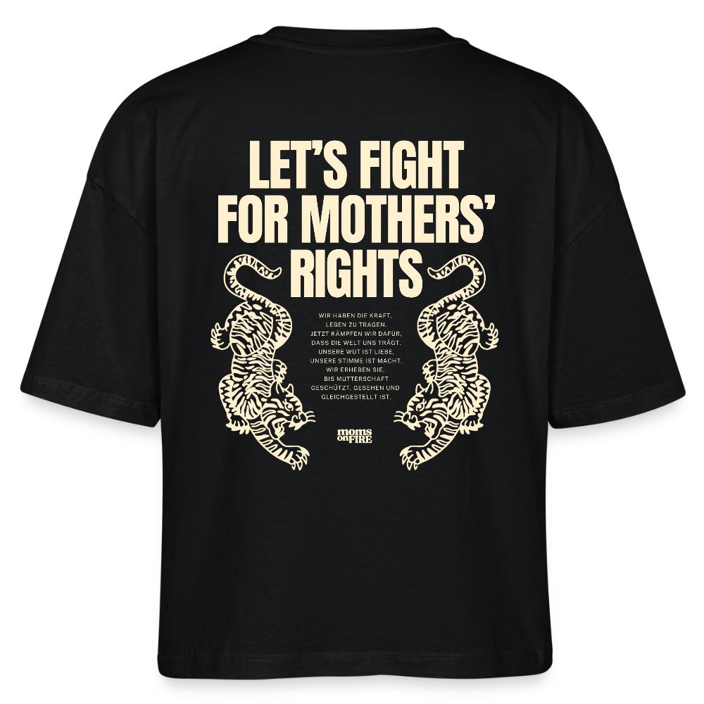 Organic Boxy T-Shirt „Let’s Fight for Mothers Rights“ - Schwarz