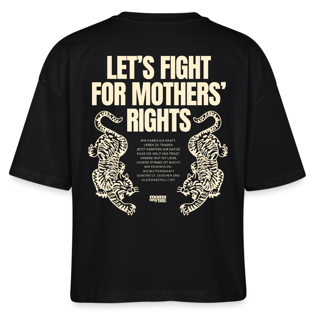 Organic Boxy T-Shirt „Let’s Fight for Mothers Rights“ - Schwarz