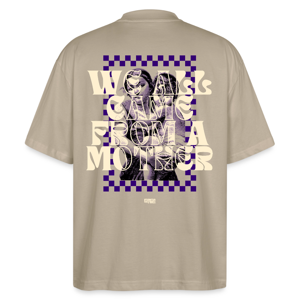 Oversized T-Shirt „we all came from a mother“ - Steingrau
